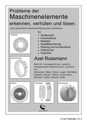 Band Maschinenelemente 2A Cover, Versagensformen, typische Schadensbilder, Mechanismen, Ursachen