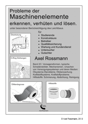 Band Maschinenelemente 2C Cover, Versagensformen, typische Schadensbilder, Mechanismen, Ursachen von Versorgungssystemen und deren Medien