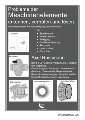 Band Maschinenelemente 3C Cover, Probleme und Gefahren, Grenzen der Reparierbarkeit, Reparaturentwicklung und Vorgehensweise, Reparaturerprobung