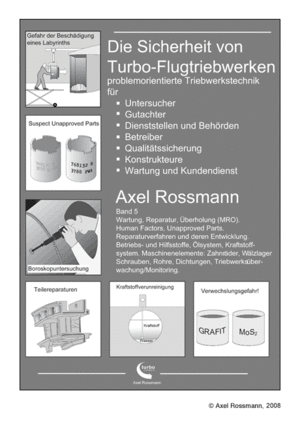 Band Turbomaschinen 5 Cover, Wartung, Reparatur, Überholung (MRO), Human Factors, Unapproved Parts, Reparaturverfahren und deren Entwicklung, Betriebs- und Hilfsstoffe, Ölsystem, Kraftstoffsystem, Luftsystem, Maschinenelemente